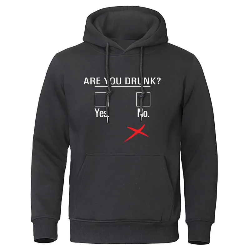 Funny Humor Print Hoodie Are You Drunk Yes or No Hooded Sweatshirt