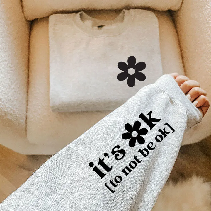 It's Ok to Not Be Ok Crew Neck | CozyCouture®